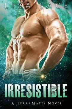 Irresistible: A Science Fiction Alien Mail Order Bride Romance - Lace, Lisa