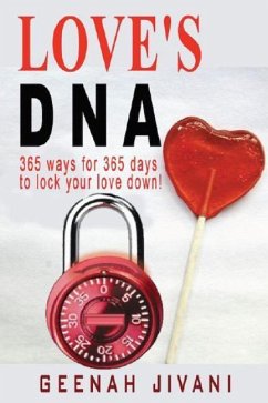 Love's DNA: 365 ways for 365 days to lock your love down! - Jivani, Geenah R.