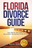 Florida Divorce Guide: Your Guide to Successfully Navigating Florida Divorce