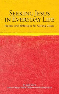 Seeking Jesus in Everyday Life - Davis, Julie