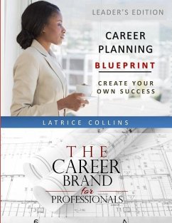 Career Planning Blueprint for Leaders - Collins, Latrice