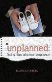 Unplanned: Finding Hope After Teen Pregnancy