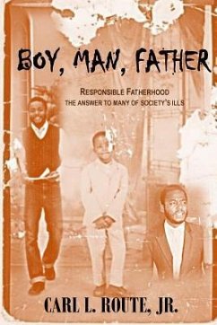 Boy, Man, Father - Route Jr, Carl L.