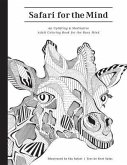 Safari For the Mind: A Meditative and Uplifting Coloring Book for the Busy Mind