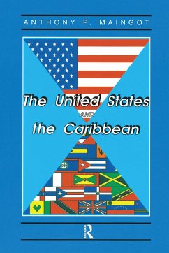 The United States and the Caribbean - Maingot, Anthony