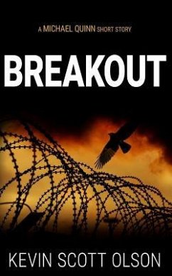 Breakout: A Michael Quinn Short Story - Olson, Kevin Scott