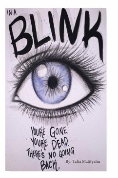 In a Blink: You're Gone. You're Dead. There's no going back. - Matityahu, Talia