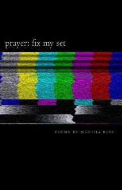 Prayer: Fix My Set: Poems by Martha Boss - Boss, Martha