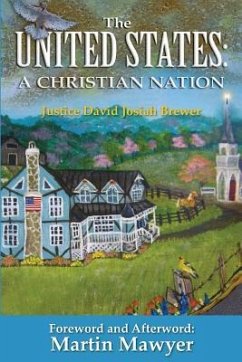 The United States: A Christian Nation - Brewer, David Josiah