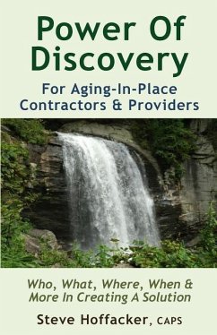 Power Of Discovery: For Contractors & Aging-In-Place Providers - Hoffacker, Steve
