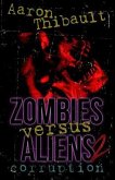 Zombies Versus Aliens 2: Corruption