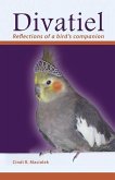Divatiel: Reflections of a bird's companion