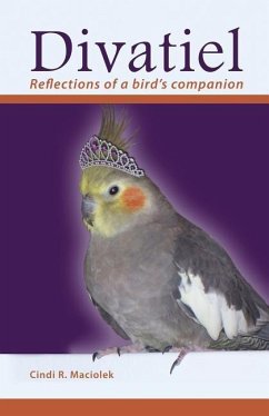 Divatiel: Reflections of a bird's companion - Maciolek, Cindi R.