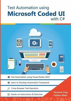 Test Automation using Microsoft Coded UI with C#: Step by Step Guide - Mittal, Vaibhav; Garg, Navneesh