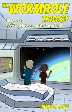 We're Not On Earth Anymore! - Love, James a.