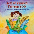 Acts of Kindness Through a City: The Adventures of Maya and Her Modern Day Family
