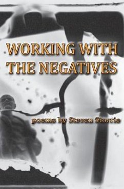 Working With the Negatives - Storrie, Steven