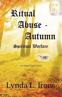Ritual Abuse - Autumn: Spiritual Warfare - Irons, Lynda L.