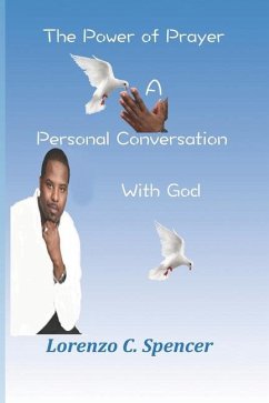 The Power of Prayer A Personal Conversation with God - Spencer, Lorenzo C