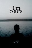 I'm Yours: Based on a True Story