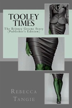 Tooley Times: The Britney Greene Story (Publisher's Edition) - Tangie, Rebecca
