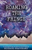 Roaming the Fringe: A Collection of Short Stories