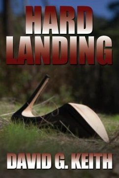 Hard Landing: A Crime Thriller - Keith, David G.