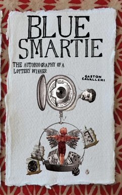 Blue Smartie: The autobiography of a lottery winner - Cavalleri, Gaston