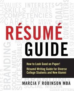 Resume Guide: How to Look Good on Paper! Resume Writing Guide for Diverse College Students and New Alumni - Robinson Mba, Marcia F.