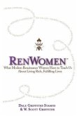 RenWomen: What Modern Renaissance Women Have to Teach Us About Living Rich, Fulfilling Lives