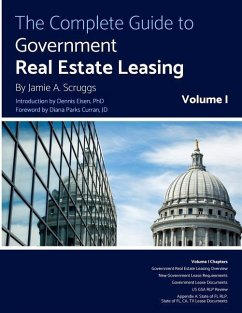 The Complete Guide to Government Real Estate Leasing - Scruggs, Jamie