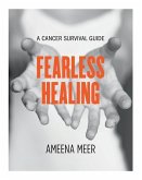 Fearless Healing: A Cancer Survival Guide