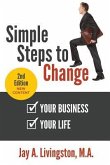 Simple Steps to Change: Your Business, Your Life