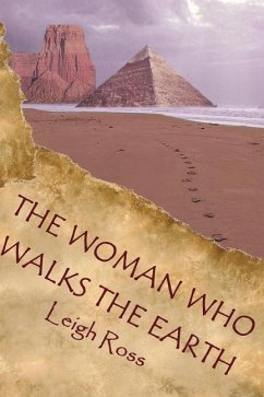 The Woman who walks the Earth: Ki Wahine Ko Hikoi Te Whenua - Ross, Leigh