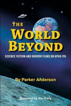 The World Beyond: Science Fiction and Horror Films on KPHO TV5 - Anderson, Parker