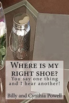 Where is my right shoe/ You say one thing and I hear another! - Billy; Powell, Cynthia