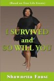 I Survived And So Will You!