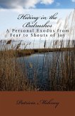 Hiding in the Bulrushes: A Personal Exodus from Fear to Shouts of Joy