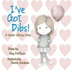 I've Got Dibs!: A Donor Sibling Story - Dorfman, Amy