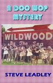 A Doo Wop Mystery: A Nostalgic Wildwood Story