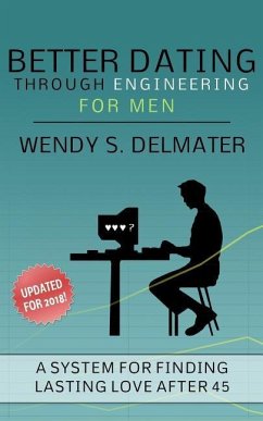 Better Dating Through Engineering for Men - Thies, Brian; Delmater, Wendy S.