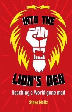 Into the Lion's Den: A Christian response to Cultural Marxism, political correctness and victim groups - Maltz, Steve