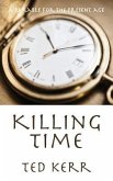 Killing Time: A Parable for the Present Age