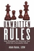 Unwritten Rules: Real Strategies to Parent Your Child into a Successful Adult