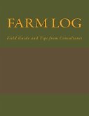 Farm Log: Field Guide and Tips from Consultants