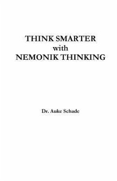 Think Smarter with Nemonik Thinking - Schade, Auke Jacominus