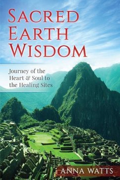 Sacred Earth Wisdom - Watts, Anna