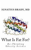What Is Fat For?: Re-Thinking Obesity Science