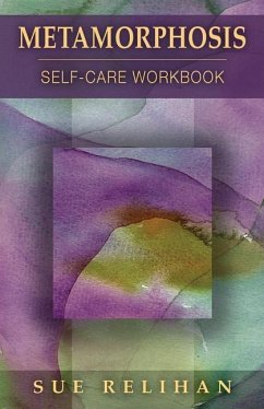 Metamorphosis: Self-Care Workbook - Relihan, Sue