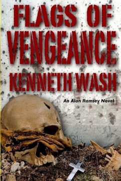 Flags of Vengeance: Secrets of State - Wash, Kenneth M.